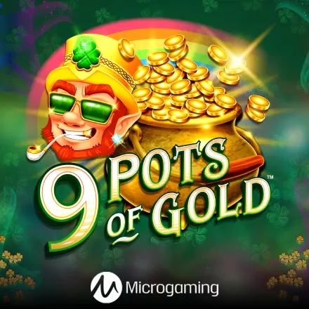 9 Pots of Gold